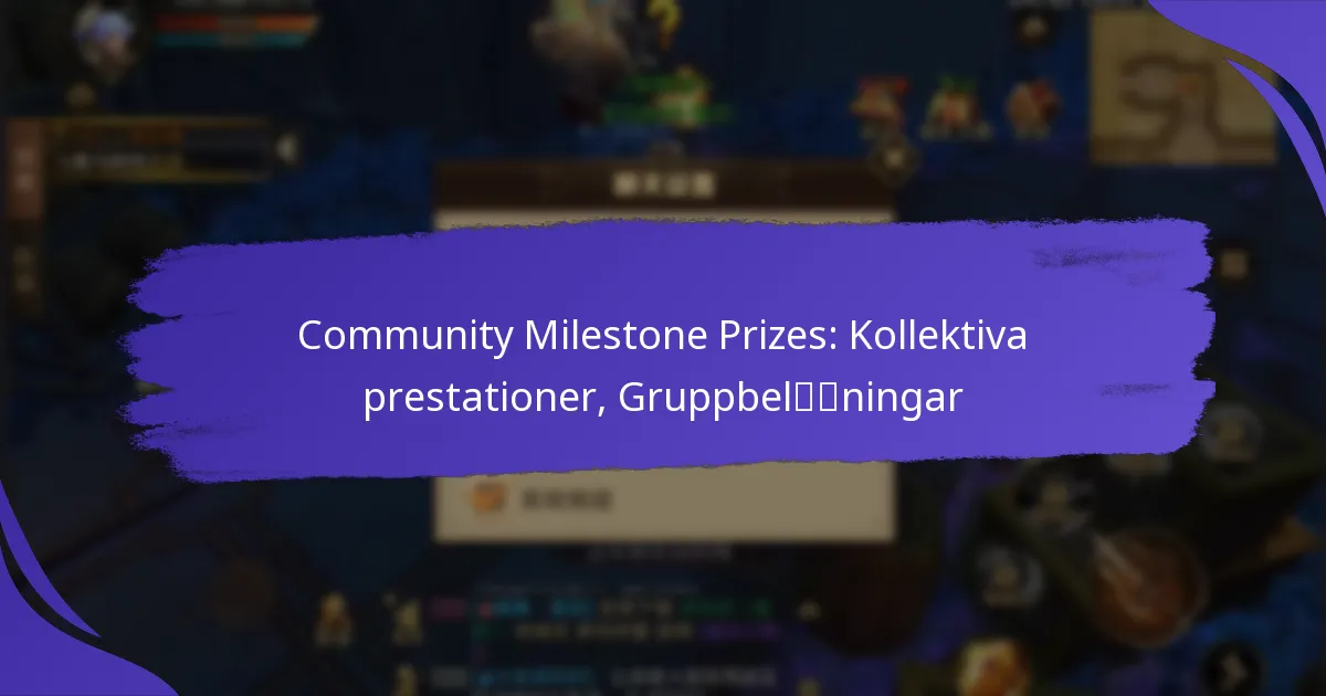 Community Milestone Prizes: Kollektiva prestationer, Gruppbelöningar