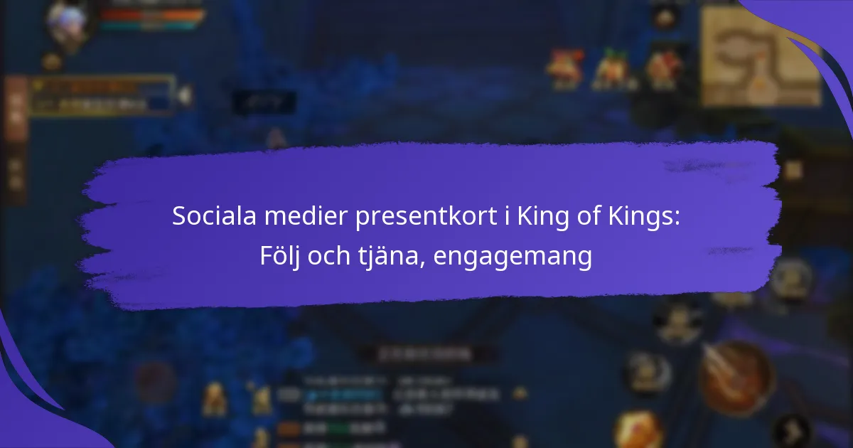 Sociala medier presentkort i King of Kings: Följ och tjäna, engagemang