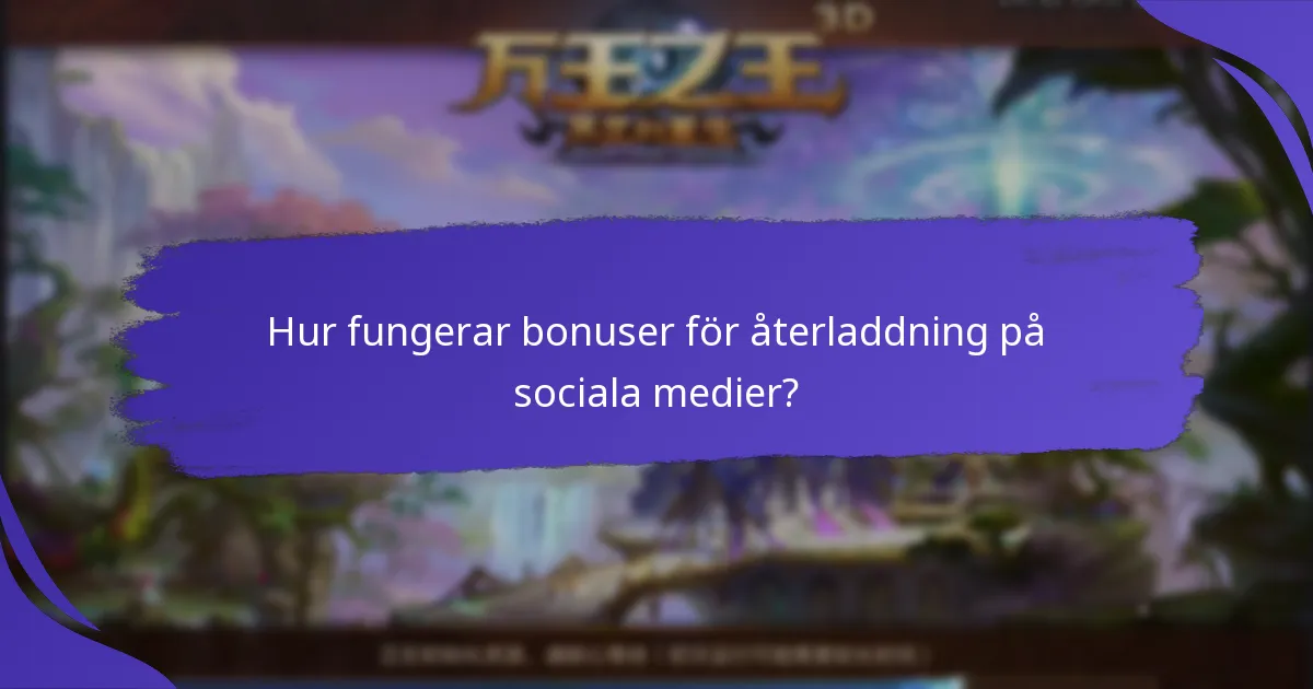 Hur fungerar bonuser för återladdning på sociala medier?