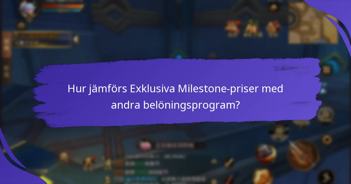 Hur kan spelare kvalificera sig för Exklusiva Milestone-priser?