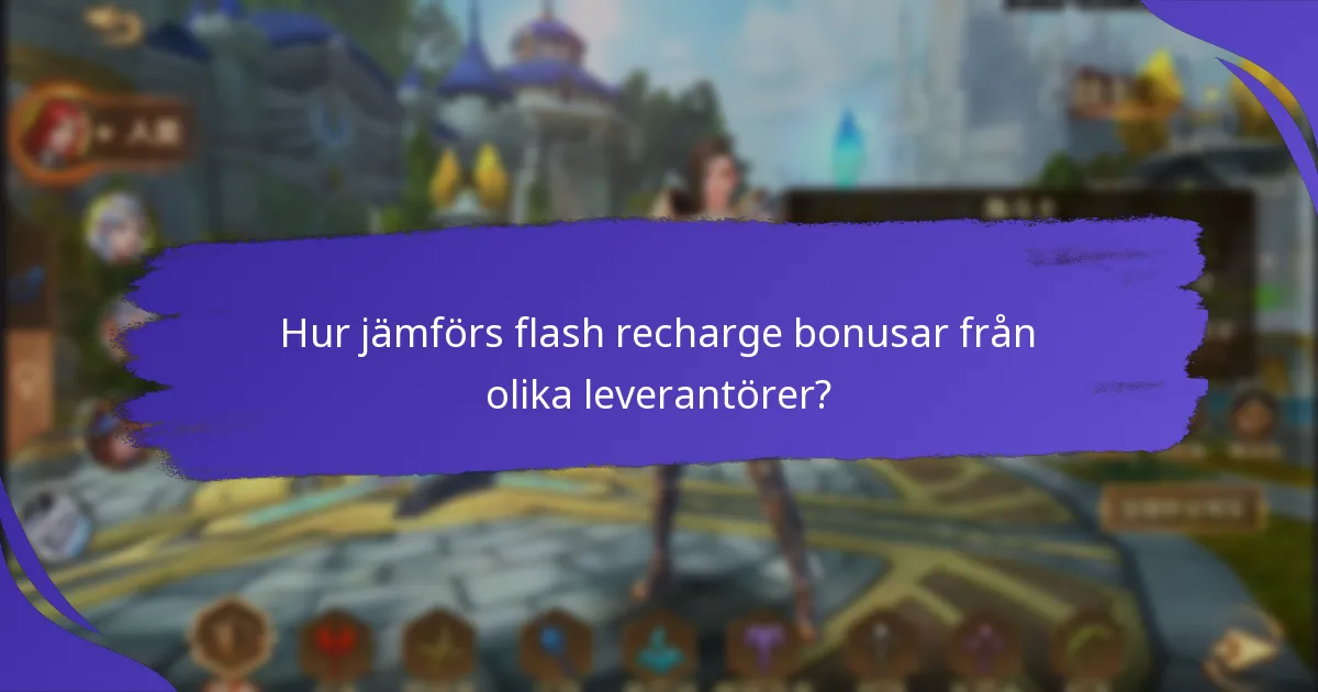 Vilka aktuella flash recharge bonusar finns tillgängliga?