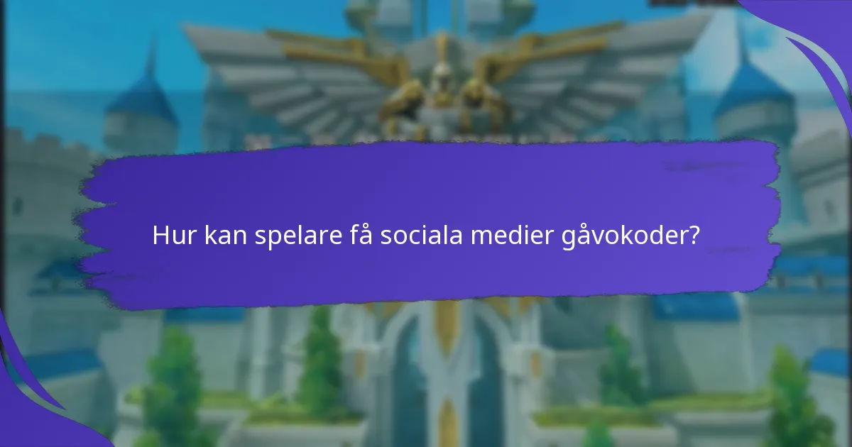 Hur kan spelare få sociala medier gåvokoder?
