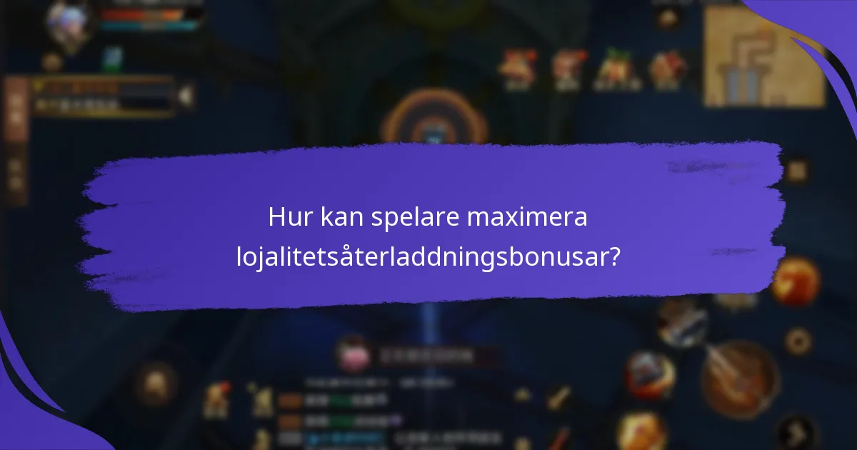 Vilka typer av belöningar finns tillgängliga genom lojalitetsåterladdningsbonusar?