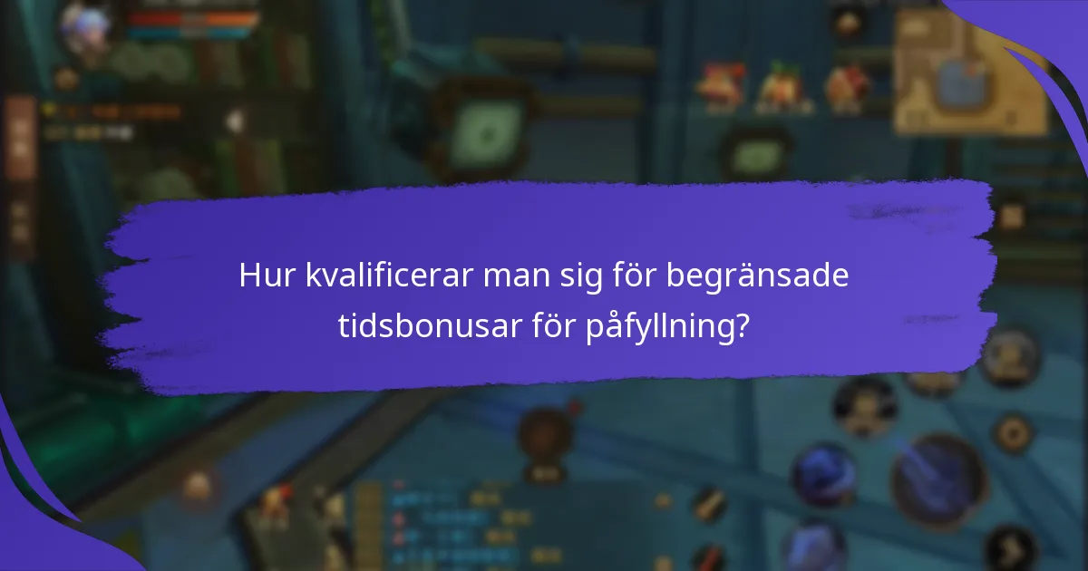 Varför är brådska och speciella evenemang viktiga för påfyllningsbonusar?
