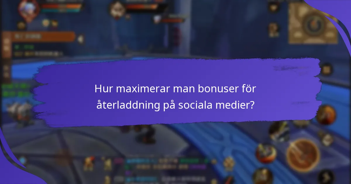 Vilka är fördelarna med bonuser för återladdning på sociala medier?