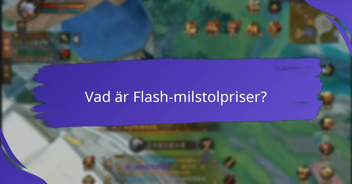 Vilka strategier kan hjälpa mig att lyckas i Flash-milstolpriser?