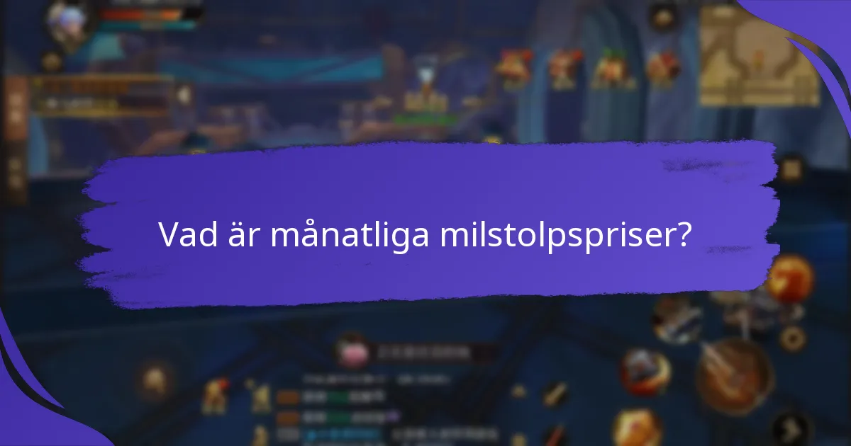 Hur deltar man i program för månatliga milstolpspriser?