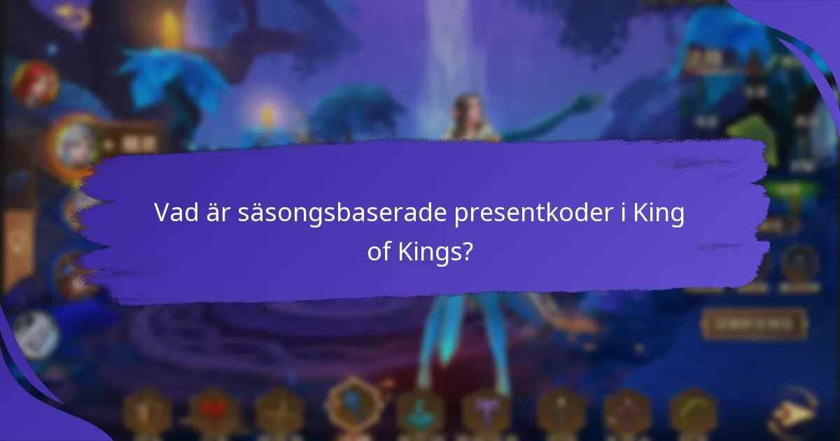 Vilka är fördelarna med att använda säsongsbaserade presentkoder?