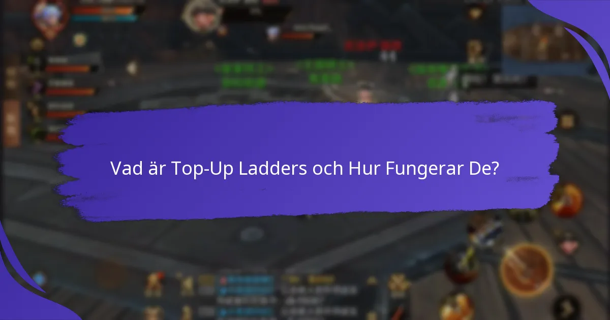 Hur Kan Användare Avancera Genom Top-Up Ladder Steg?