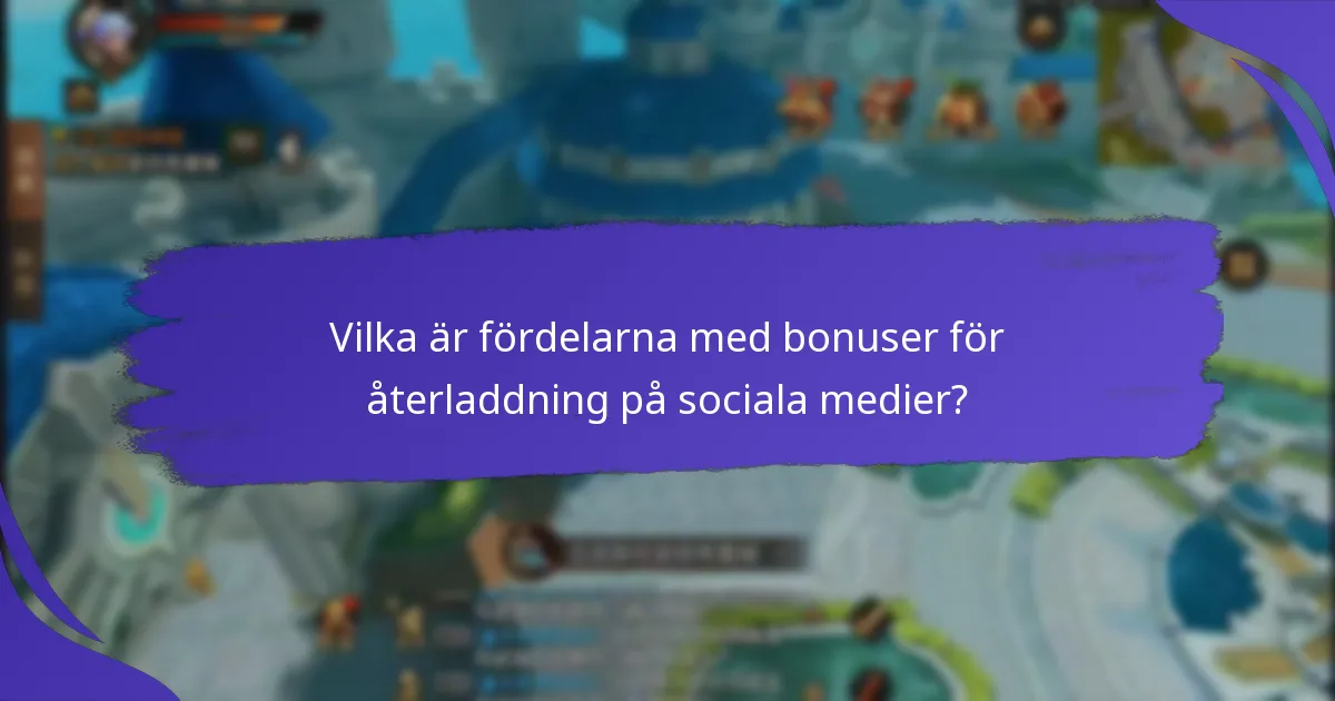Vilka sociala medieplattformar erbjuder de bästa återladdningsbonusarna?