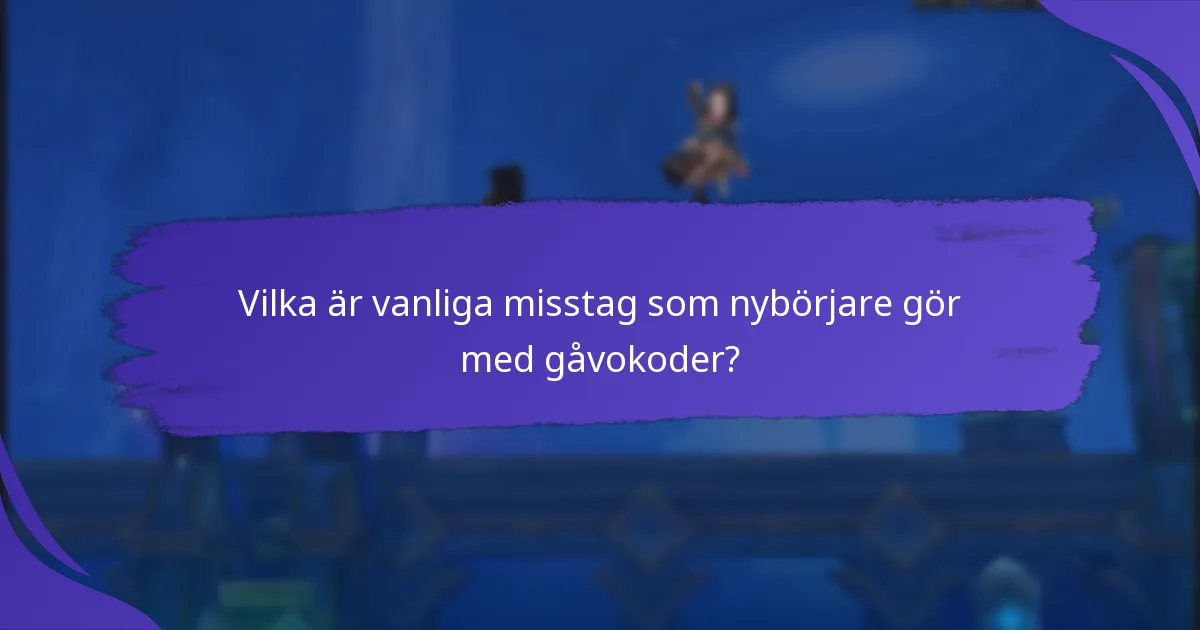 Vilka är vanliga misstag som nybörjare gör med gåvokoder?